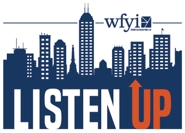 Listen Up - WFYI's on air to Indy series